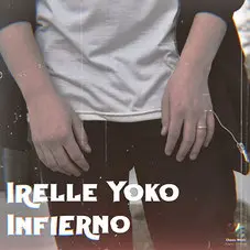 Irelle Yoko - INFIERNO - SINGLE
