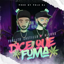 Pablito Castillo - DICE QUE FUMA - SINGLE