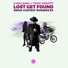 J Holland - LOST GET FOUND (FT. TOXIC HEARTS) - SINGLE