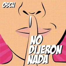 Oscu - NO DIJERON NADA - SINGLE