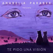 Anabella Paraber  - TE PIDO UNA VISIN - SINGLE