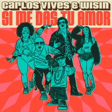 Carlos Vives - SI ME DAS TU AMOR - SINGLE