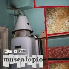 Muscalopio - POBRE Y PUTO
