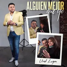 Uriel Lozano - ALGUIEN MEJOR QUE YO