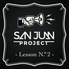 San Juan Project - LESSON N. 2 - SINGLE