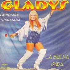 Gladys La Bomba Tucumana - LA BUENA ONDA