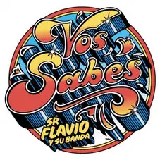 Señor Flavio - VOS SABÉS - SINGLE