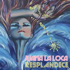 Juana la Loca - RESPLANDECE