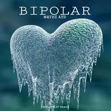 Mathi Ayd - BIPOLAR - SINGLE