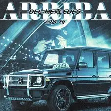 Cris Mj - ARRIBA DEL MERCEDES - SINGLE