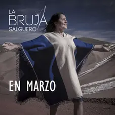 La Bruja Salguero - EN MARZO - SINGLE