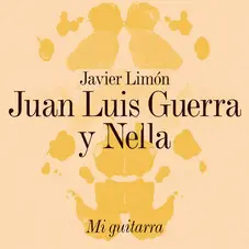 Juan Luis Guerra - MI GUITARRA (FT. JAVIER LIMÓN - NELLA) - SINGLE