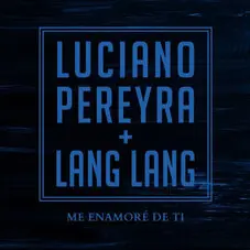 Luciano Pereyra - ME ENAMORÉ DE TI - SINGLE