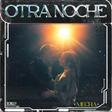 Mecha Maturin  - OTRA NOCHE - SINGLE 
