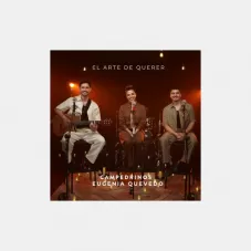 Campedrinos - EL ARTE DE QUERER - SINGLE