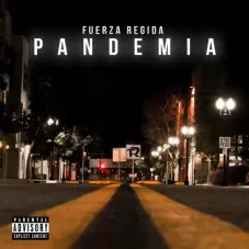 Fuerza Regida - PANDEMIA - SINGLE