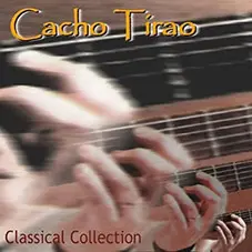 Cacho Tirao - 17 FOREVER FAVORITES CLASSICS