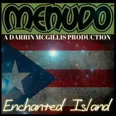 Menudo - ENCHANTED ISLAND