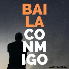 Valen Guerra - BAILA CONMIGO - SINGLE
