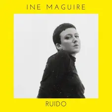 Ine Maguire - RUIDO - SINGLE