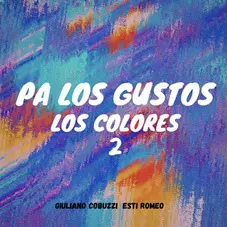Giuli DJ (Giuliano Cobuzzi) - PA LOS GUSTOS LOS COLORES 2 (REMIX) - SINGLE