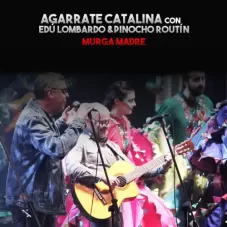 Agarrate Catalina - MURGA MADRE (EN VIVO) - SINGLE