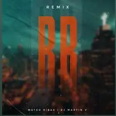 Mateo Ribak - BB (REMIX) - SINGLE