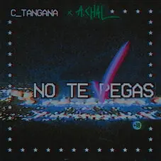 C. Tangana - NO TE PEGAS - (FT, A. CHAL)