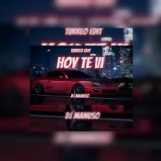 Dj Manuso - HOY TE VI (TURREO EDIT) [REMIX] - SINGLE