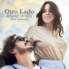 Rosario Ortega - OTRO LADO (FT. CALONCHO) - SINGLE