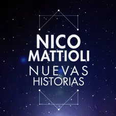 Nico Mattioli - NUEVAS HISTORIAS
