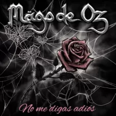 Mago de Oz - NO ME DIGAS ADIS - SINGLE