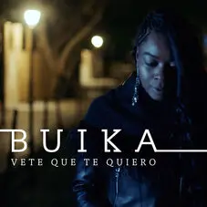 Buika - VETE QUE TE QUIERO - SINGLE