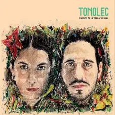 Tonolec - CANTOS DE LA TIERRA SIN MAL - DISCO 1