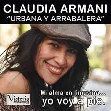 Claudia Armani - MI ALMA EN LIMUSINA YO VOY A PIE - SINGLE