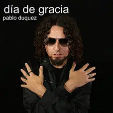 Pablo Duquez - DA DE GRACIA - SINGLE