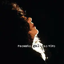 Gal Costa - RECANTO AO VIVO