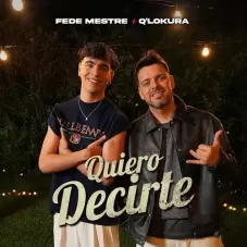Q Lokura ( QLokura) - QUIERO DECIRTE - SINGLE