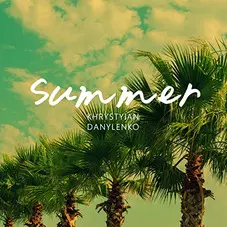 Khrystyian Danylenko - SUMMER - SINGLE