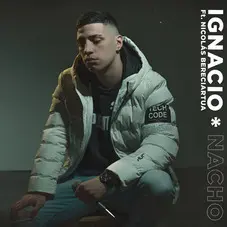 Nacho A.K.A Augenuino - IGNACIO (FT. NICO BERECIARTUA)