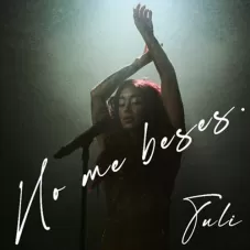Tuli Acosta - NO ME BESES - SINGLE