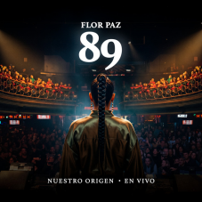 Flor Paz - 89 Nuestro Origen (En Vivo)