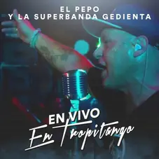 El Pepo - EN VIVO EN TROPITANGO - SINGLE