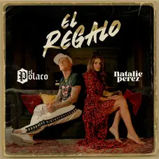 Natalie Prez - EL REGALO (EL POLACO / NATALIE PREZ) - SINGLE