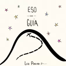 Luz Pereyra - ESO QUE GUA - SINGLE