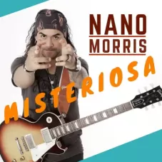 Nano Morris - MISTERIOSA - SINGLE