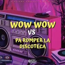 Giuli DJ (Giuliano Cobuzzi) - WOW WOW VS PA ROMPER LA DISCOTECA - SINGLE