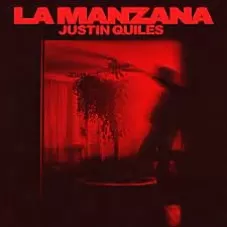 Justin Quiles - LA MANZANA - SINGLE