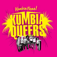 Kumbia Queers - KUMBIA NENA! - EP