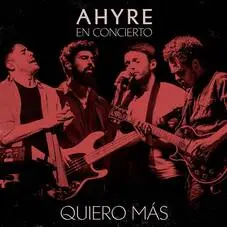 AHYRE - QUIERO MAS - SINGLE